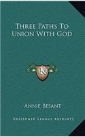 Three Paths To Union With God
