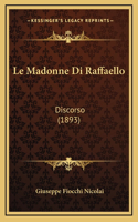 Le Madonne Di Raffaello