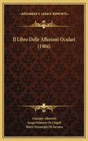 Il Libro Delle Affezioni Oculari (1904)