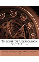 Theorie de L'Education Sociale ... --