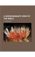 A Workingman's View of the Bible