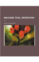 Machine Tool Operation