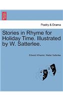 Stories in Rhyme for Holiday Time. Illustrated by W. Satterlee.