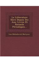 La Litterature Slave Depuis Dix ANS