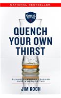 Quench Your Own Thirst: Business Lessons Learned Over a Beer or Two(English)
