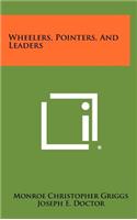 Wheelers, Pointers, and Leaders