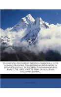 Dissertatio Historico-Politica Inauguralis de Administratione Possessionum Batavarum in India Orientali, Ex Legibus Fundamentalibus Anni 1798, 1801, 1805 Et 1806: In Academia Lugduno-Batava...