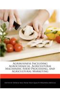 Agribusiness Including Agrochemical, Agricultural Machinery, Food Processing, and Agricultural Marketing