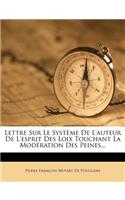 Lettre Sur Le Système de l'Auteur de l'Esprit Des Loix Touchant La Modération Des Peines...