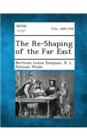 Re-Shaping of the Far East