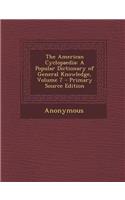 The American Cyclopaedia: A Popular Dictionary of General Knowledge, Volume 7 - Primary Source Edition
