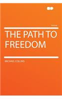 The Path to Freedom