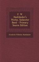 F. W. Hacklander's Werke, Siebenter Band: (German)