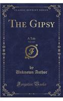 The Gipsy, Vol. 2 of 3: A Tale (Classic Reprint)