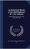 An Historical Sketch of the 162d Regiment N.Y. Vol. Infantry