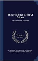 The Cretaceous Rocks Of Britain