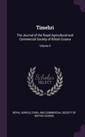 Timehri: The Journal of the Royal Agricultural and Commercial Society of British Guiana; Volume 5