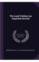 Land Problem (an Impartial Survey)