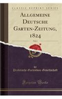 Allgemeine Deutsche Garten-Zeitung, 1824, Vol. 2 (Classic Reprint)