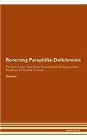 Reversing Paraphilia: Deficiencies The Raw Vegan Plant-Based Detoxification & Regeneration Workbook for Healing Patients.Volume 4