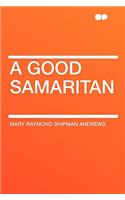 A Good Samaritan