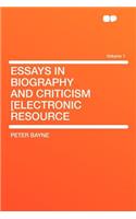 Essays in Biography and Criticism [Electronic Resource Volume 1