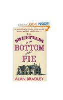 The Sweetness at the Bottom of the Pie: A Flavia de Luce Mystery