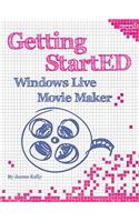 Getting StartED with Windows Live Movie Maker