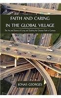 Faith and Caring in the Global Village: The Art and Science of Living and Teaching the Christian Faith in Contexts