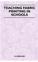 Teaching Fabric Printing in Schools