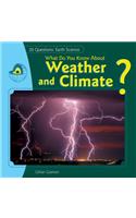 What Do You Know about Weather and Climate?: (20 Questions: Earth Science)