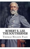 Robert E. Lee The Southerner