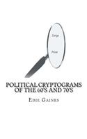 Political Cryptograms of the 60's and 70's