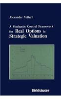 Stochastic Control Framework for Real Options in Strategic Evaluation