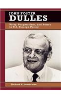 John Foster Dulles: Piety, Pragmatism, and Power in U.S. Foreign Policy(2 Biographies in American Foreign Policy)