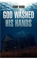 God Washed His Hands