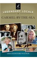 Legendary Locals of Carmel-By-The-Sea