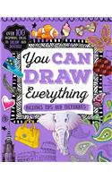 You Can Draw Everything: Over 100 Inspiring Ideas to Draw and Doodle
