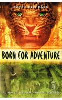 Born for Adventure