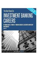 The Best Book on Investment Banking Careers: V2.0