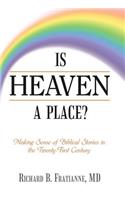 Is Heaven a Place?