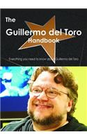 The Guillermo del Toro Handbook - Everything You Need to Know about Guillermo del Toro