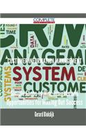 Customer Information Management - Simple Steps to Win, Insights and Opportunities for Maxing Out Success
