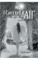 I Can't Tell It All: The Life Story of Linda Baker(English)