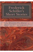 The Short Stories: (The Schiller Translations)