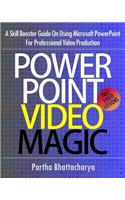 PowerPoint Video Magic: A Skill Booster Guide on Using Microsoft PowerPoint for Professional Video Production(English)