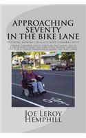 Approaching Seventy in The Bike Lane