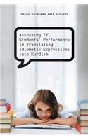 Assessing Efl Students' Performance in Translating Idiomatic Expressions Into Kurdish: (English)