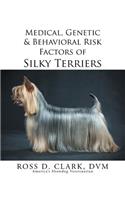 Medical, Genetic & Behavioral Risk Factors of Silky Terriers