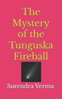 Mystery of the Tunguska Fireball